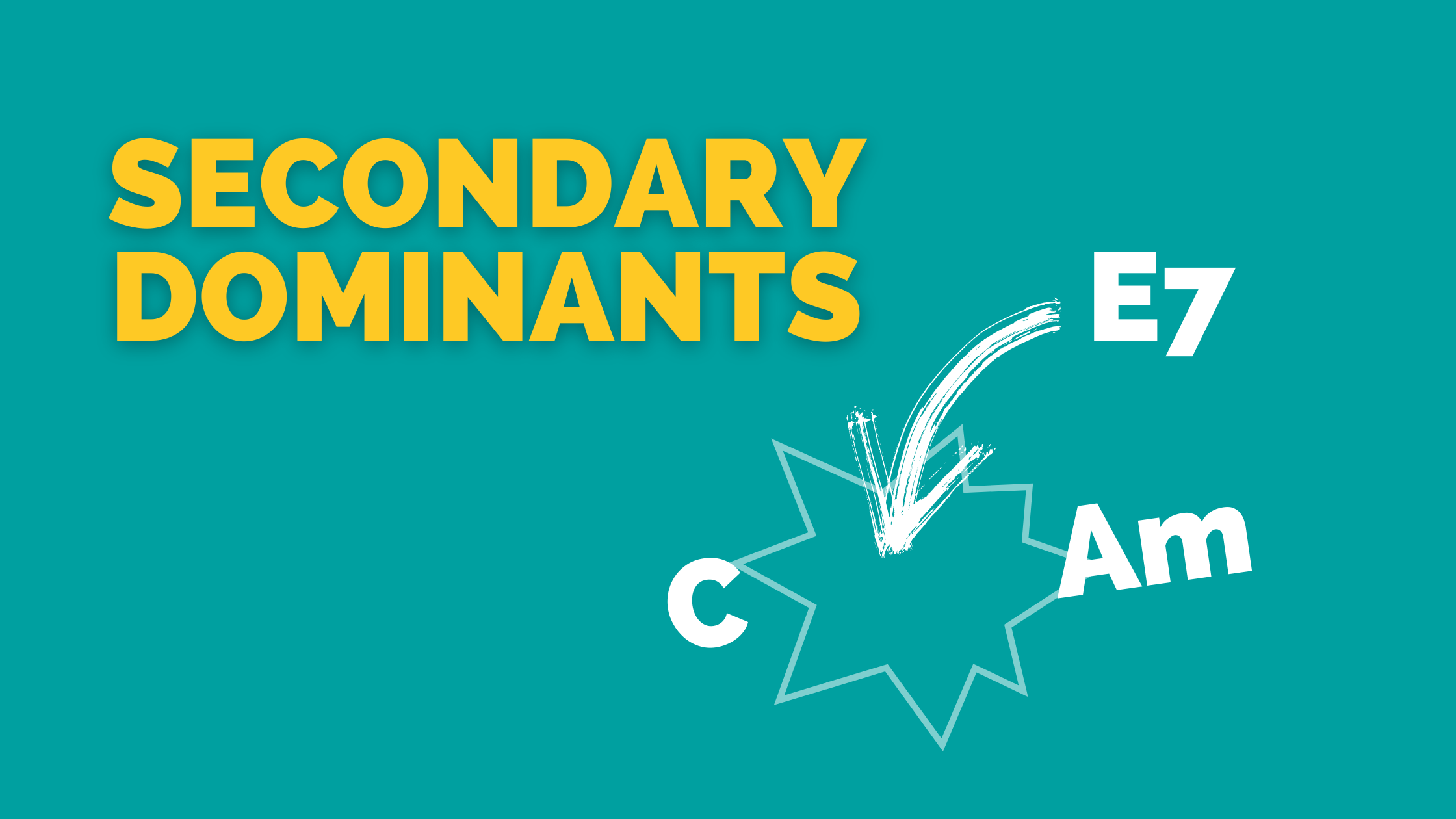 From Simple to Complex Harmony using Secondary Dominants